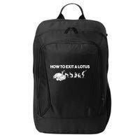 How To Exit A Lotus Racing Car Funny Joke Autocross Drag Gift City Backpack