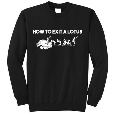 How To Exit A Lotus Racing Car Funny Joke Autocross Drag Gift Tall Sweatshirt