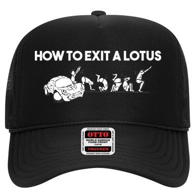 How To Exit A Lotus Racing Car Funny Joke Autocross Drag Gift Trucker Hat