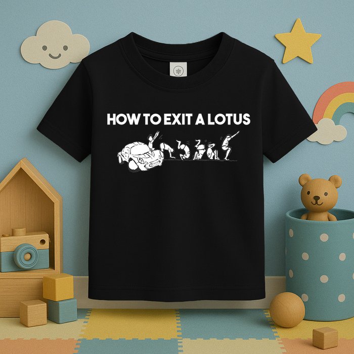 How To Exit A Lotus Racing Car Funny Joke Autocross Drag Gift Toddler T-Shirt