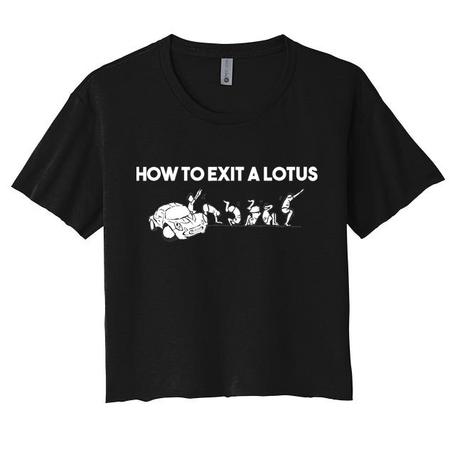How To Exit A Lotus Racing Car Funny Joke Autocross Drag Gift Crop Top