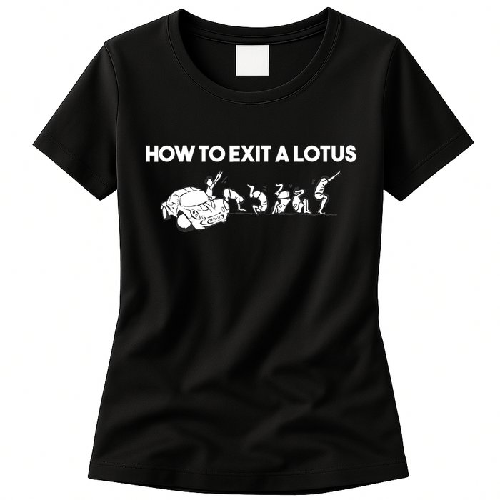How To Exit A Lotus Racing Car Funny Joke Autocross Drag Gift Womens T-Shirt