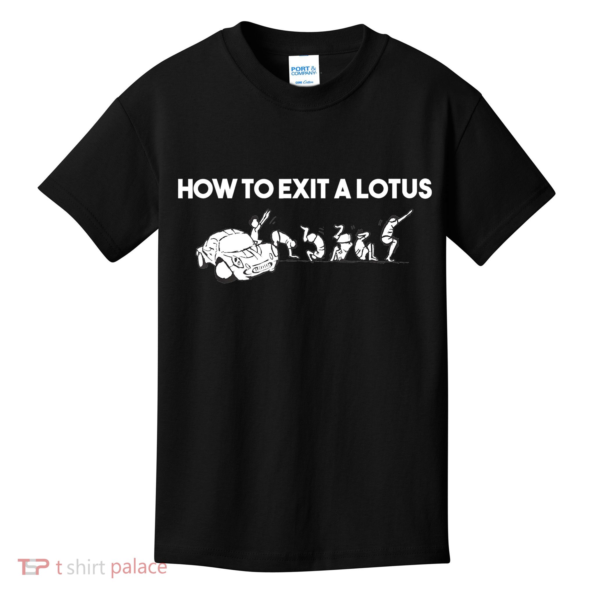 How To Exit A Lotus Racing Car Funny Joke Autocross Drag Gift Kids T-Shirt
