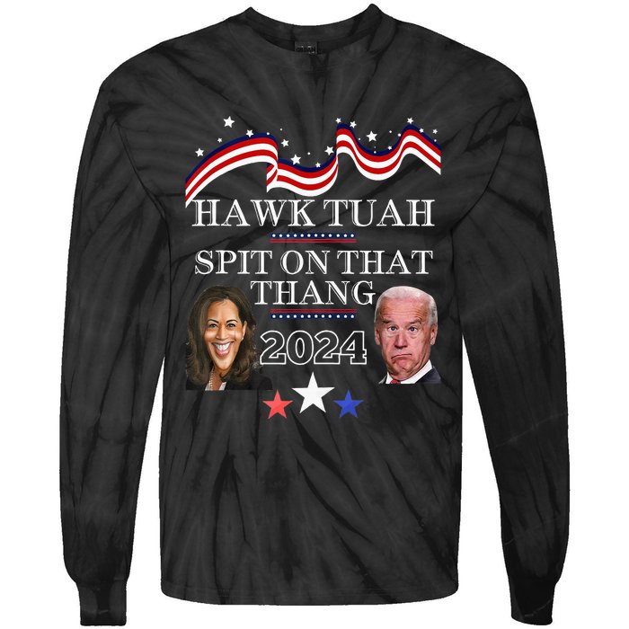 Hawk Tauh Funny Election 2024 Spit On That Thang Biden Tie-Dye Long Sleeve Shirt