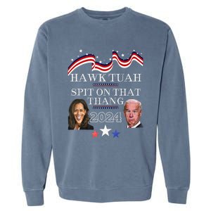 Hawk Tauh Funny Election 2024 Spit On That Thang Biden Garment-Dyed Sweatshirt