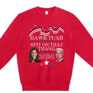 Hawk Tauh Funny Election 2024 Spit On That Thang Biden Premium Crewneck Sweatshirt