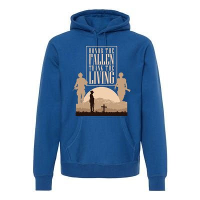 Honor The Fallen Thank The Living Military Pride Gift Premium Hoodie