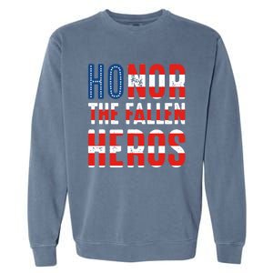 Honor The Fallen Heros Gift Usa American Flag Gift Veterans Day Gift Garment-Dyed Sweatshirt