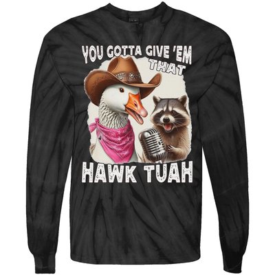 Hawk Tuah Funny Viral Meme Goose Tua Tie-Dye Long Sleeve Shirt