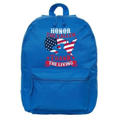 Honor The Fallen Thank The Living Proudly Support Our Troops Gift 16 in Basic Backpack