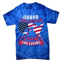 Honor The Fallen Thank The Living Proudly Support Our Troops Gift Tie-Dye T-Shirt