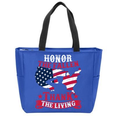Honor The Fallen Thank The Living Proudly Support Our Troops Gift Zip Tote Bag