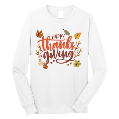 Happy Thanksgiving For Family Holiday Long Sleeve Shirt