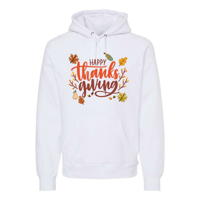 Happy Thanksgiving For Family Holiday Premium Hoodie