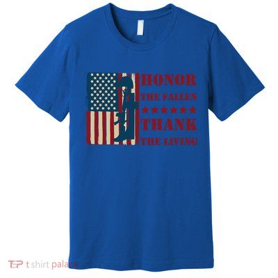 Honor The Fallen Thank The Living Patriotic Memorial Day Gift Premium T-Shirt
