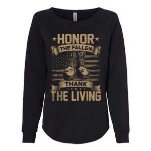 Honor The Fallen Thank The Living Memorial Day Veterans Day Great Gift Womens California Wash Sweatshirt