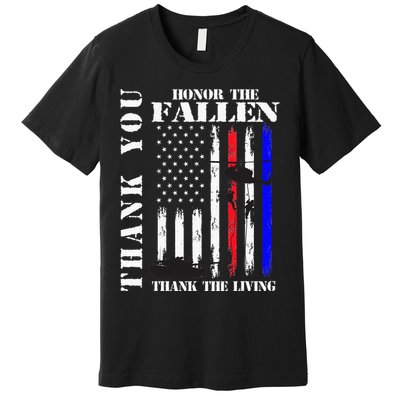 Honor The Fallen Thank The Living Memorial Veteran Thank You Premium T-Shirt