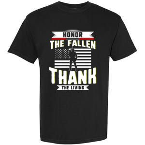 Honor The Fallen Thank Living Memorial Day Military May 25th Gift Garment-Dyed Heavyweight T-Shirt