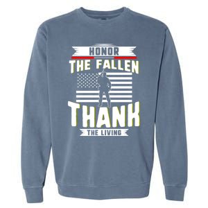 Honor The Fallen Thank Living Memorial Day Military May 25th Gift Garment-Dyed Sweatshirt