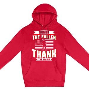 Honor The Fallen Thank Living Memorial Day Military May 25th Gift Premium Pullover Hoodie