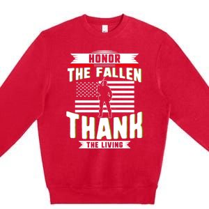 Honor The Fallen Thank Living Memorial Day Military May 25th Gift Premium Crewneck Sweatshirt