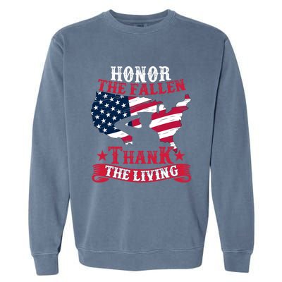 Honor The Fallen Thank The Living Proudly Support Our Troops Gift Garment-Dyed Sweatshirt