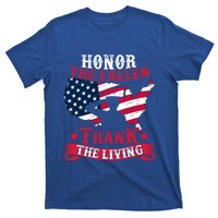 Honor The Fallen Thank The Living Proudly Support Our Troops Gift T-Shirt