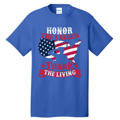 Honor The Fallen Thank The Living Proudly Support Our Troops Gift Tall T-Shirt