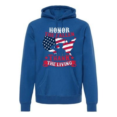 Honor The Fallen Thank The Living Proudly Support Our Troops Gift Premium Hoodie