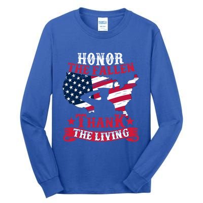 Honor The Fallen Thank The Living Proudly Support Our Troops Gift Tall Long Sleeve T-Shirt