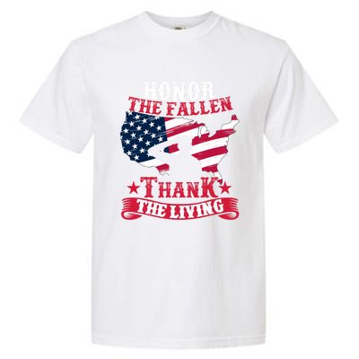 Honor The Fallen Thank The Living Proudly Support Our Troops Gift Garment-Dyed Heavyweight T-Shirt