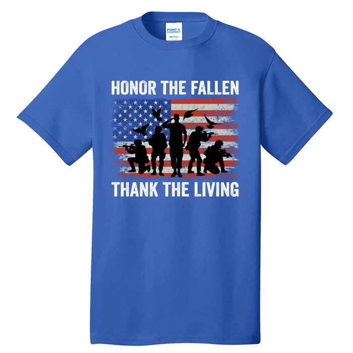 Honor The Fallen Thank The Living Soldiers Memorial Day Meaningful Gift Tall T-Shirt