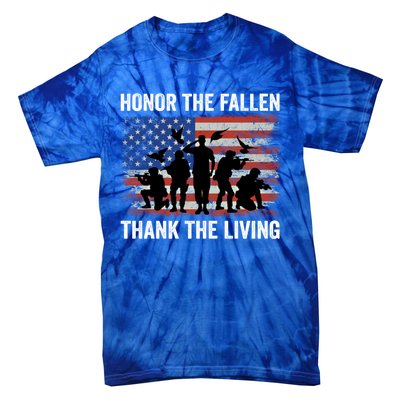 Honor The Fallen Thank The Living Soldiers Memorial Day Meaningful Gift Tie-Dye T-Shirt