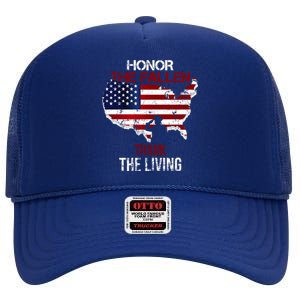 Honor The Fallen Veteran Themed Military Support Funny Gift High Crown Mesh Back Trucker Hat