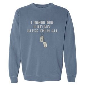 Honor The Fallen Veteran Military Support Great Gift Garment-Dyed Sweatshirt