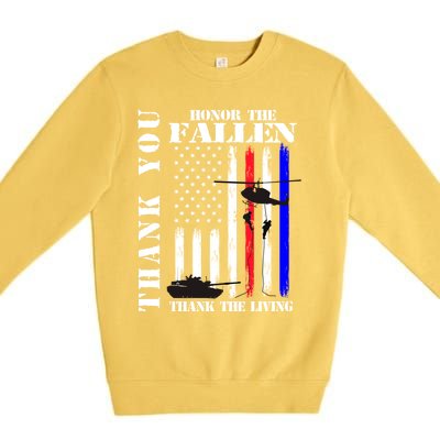 Honor The Fallen Thank The Living Memorial Veteran Thank You Funny Gift Premium Crewneck Sweatshirt