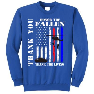 Honor The Fallen Thank The Living Memorial Veteran Thank You Funny Gift Sweatshirt