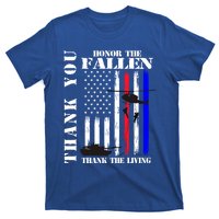 Honor The Fallen Thank The Living Memorial Veteran Thank You Funny Gift T-Shirt