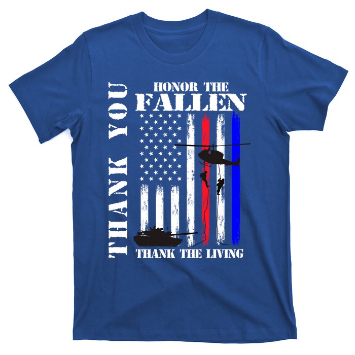 Honor The Fallen Thank The Living Memorial Veteran Thank You Funny Gift T-Shirt