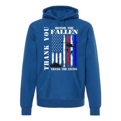 Honor The Fallen Thank The Living Memorial Veteran Thank You Funny Gift Premium Hoodie