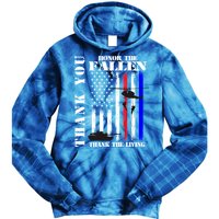 Honor The Fallen Thank The Living Memorial Veteran Thank You Funny Gift Tie Dye Hoodie