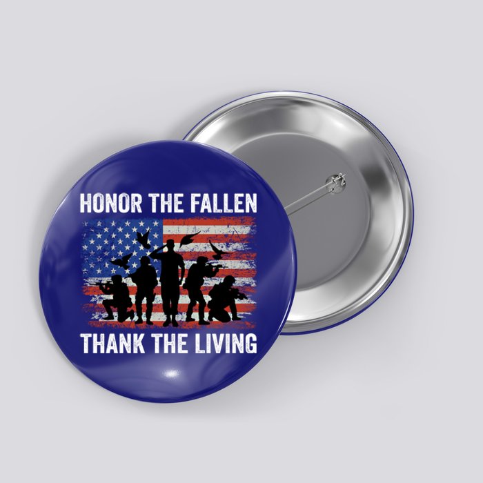 Honor The Fallen Thank The Living Soldiers Memorial Day Meaningful Gift Button