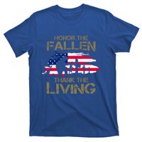 Honor The Fallen Thank The Living Memorial Day Veteran Funny Gift T-Shirt