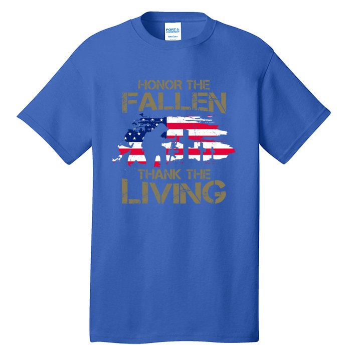 Honor The Fallen Thank The Living Memorial Day Veteran Funny Gift Tall T-Shirt