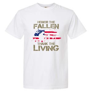 Honor The Fallen Thank The Living Memorial Day Veteran Funny Gift Garment-Dyed Heavyweight T-Shirt