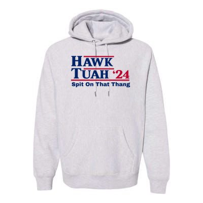 Hawk Tuah Funny Saying Premium Hoodie