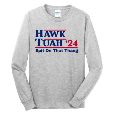 Hawk Tuah Funny Saying Tall Long Sleeve T-Shirt