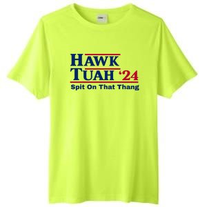 Hawk Tuah Funny Saying Tall Fusion ChromaSoft Performance T-Shirt