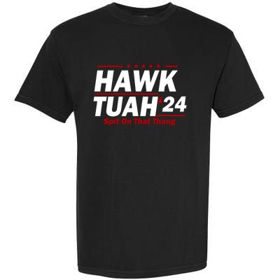 Hawk Tuah Funny Saying Garment-Dyed Heavyweight T-Shirt