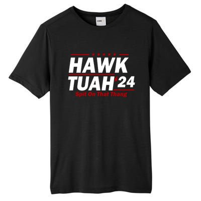 Hawk Tuah Funny Saying Tall Fusion ChromaSoft Performance T-Shirt